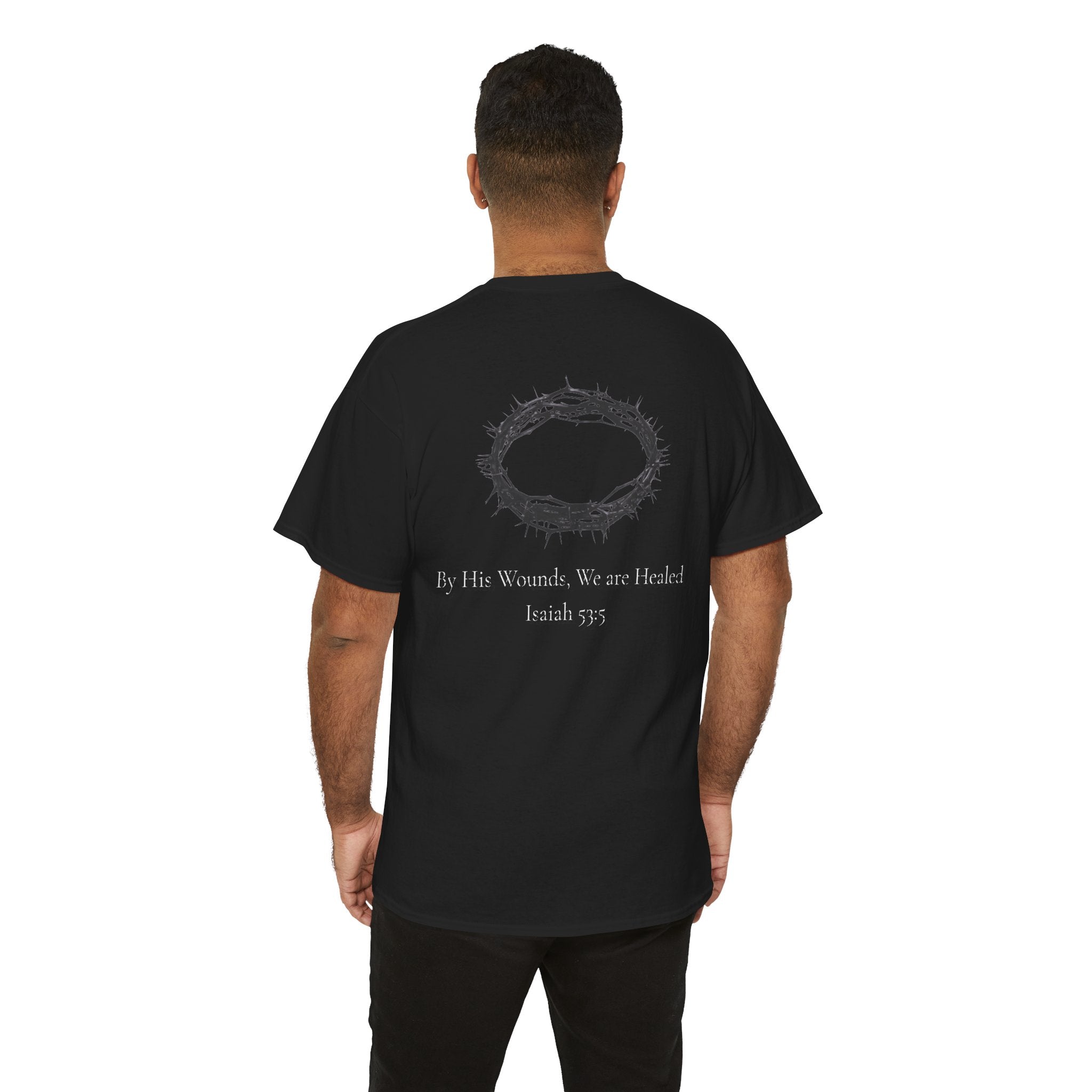 the crown T-Shirt — ‘By His Wounds We Are Healed’ Crown of Thorns Tee