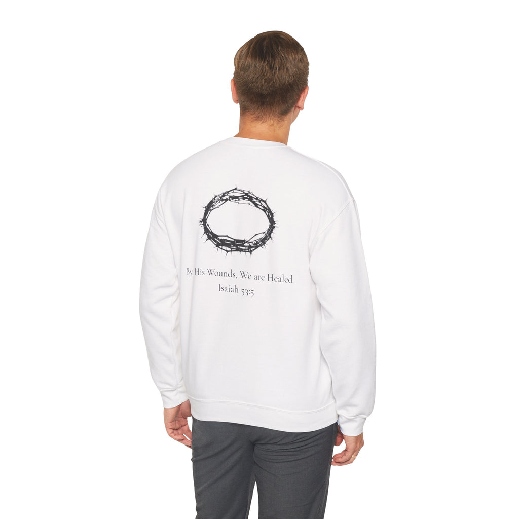 Crown of Thorns Sweatshirt — "By His Wounds We Are Healed" Isaiah 53:5 Crewneck