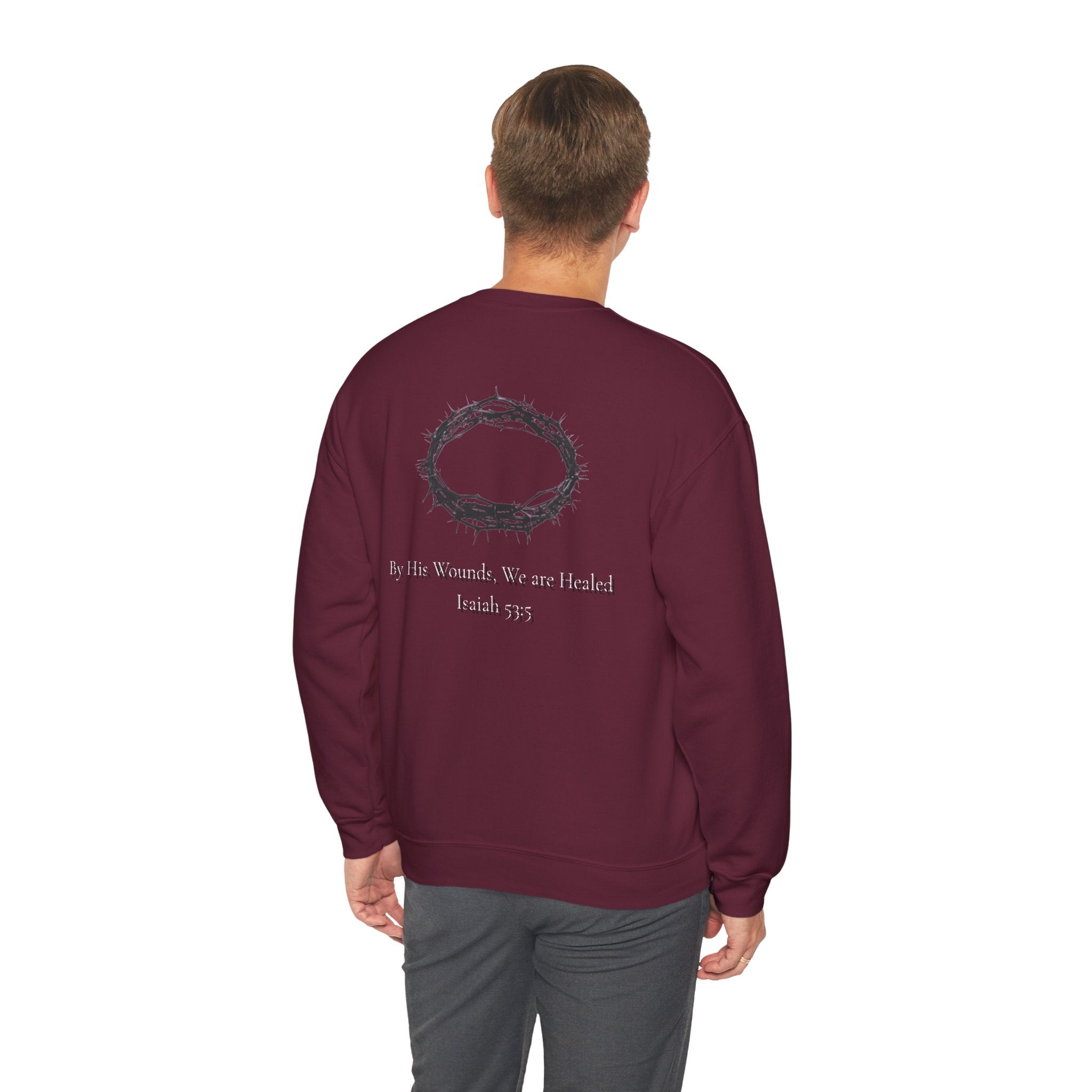 Crown of Thorns Sweatshirt — "By His Wounds We Are Healed" Isaiah 53:5 Crewneck