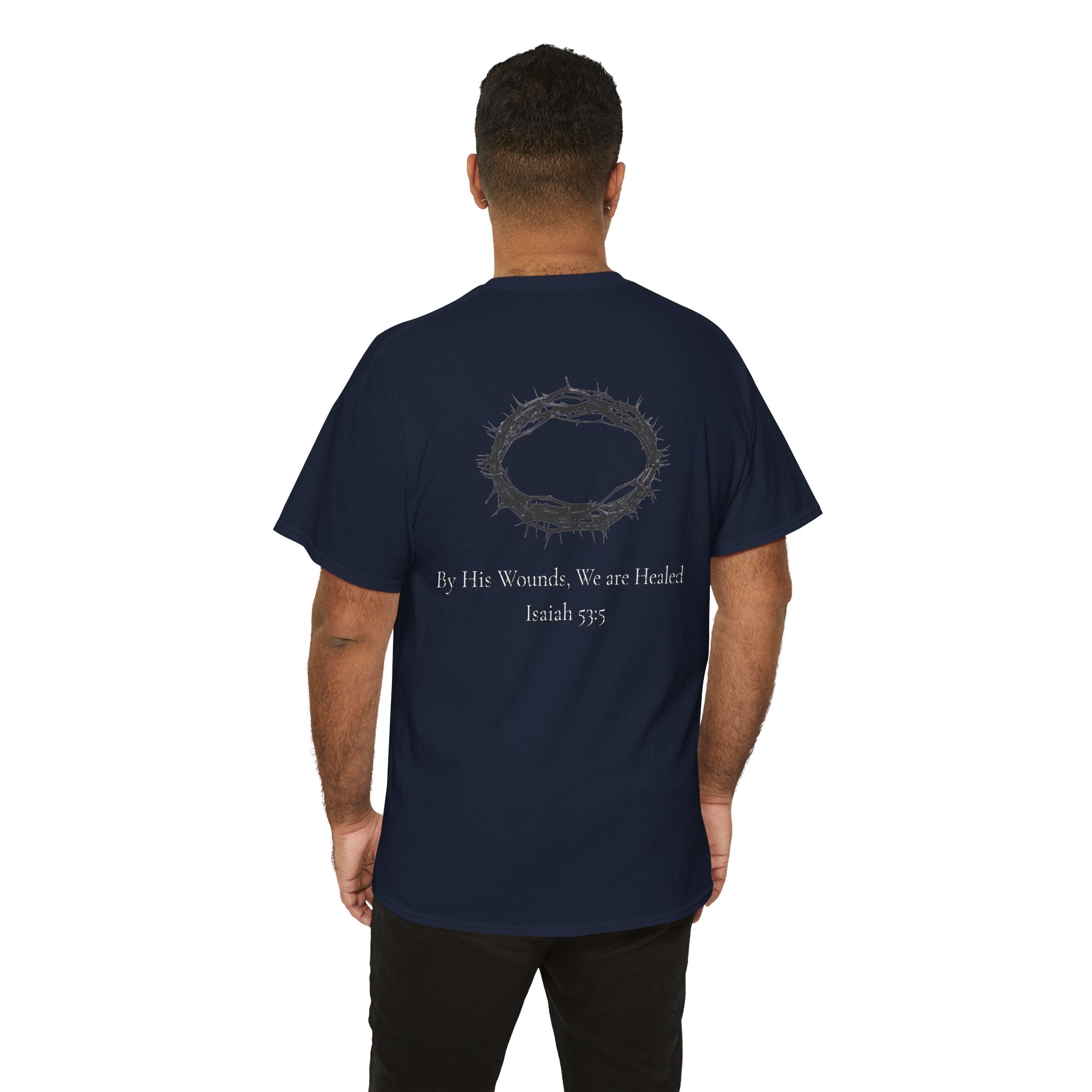 the crown T-Shirt — ‘By His Wounds We Are Healed’ Crown of Thorns Tee