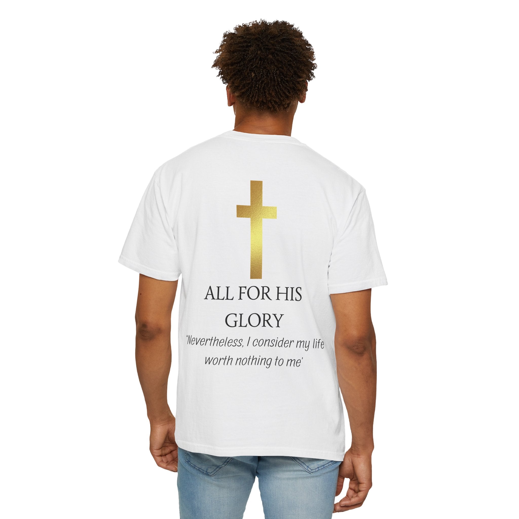 Gold Cross T-Shirt — "All Glory to God" Inspirational Scripture Tee (Acts 20:24)