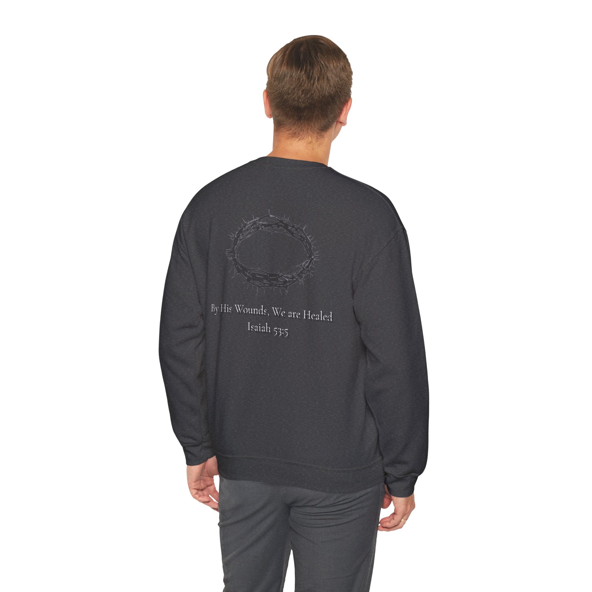 Crown of Thorns Sweatshirt — "By His Wounds We Are Healed" Isaiah 53:5 Crewneck