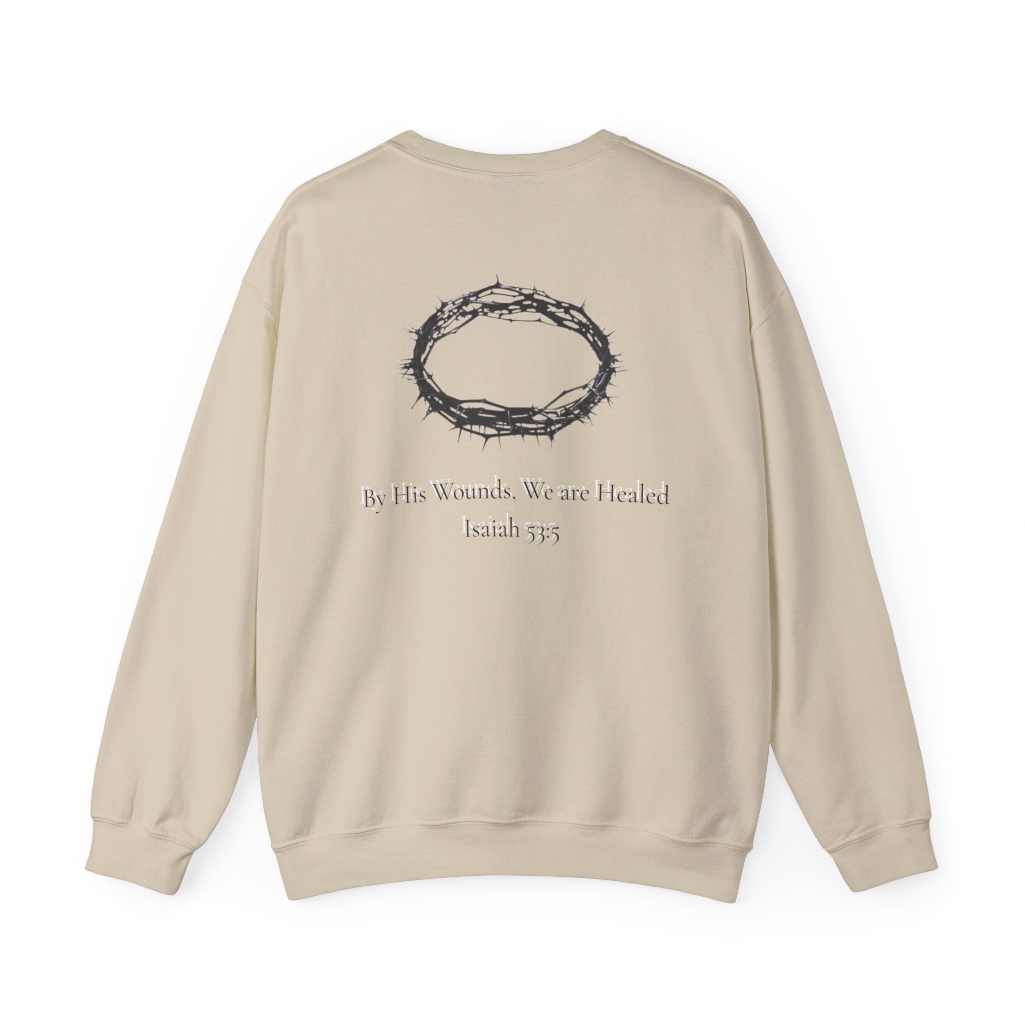 Crown of Thorns Sweatshirt — "By His Wounds We Are Healed" Isaiah 53:5 Crewneck