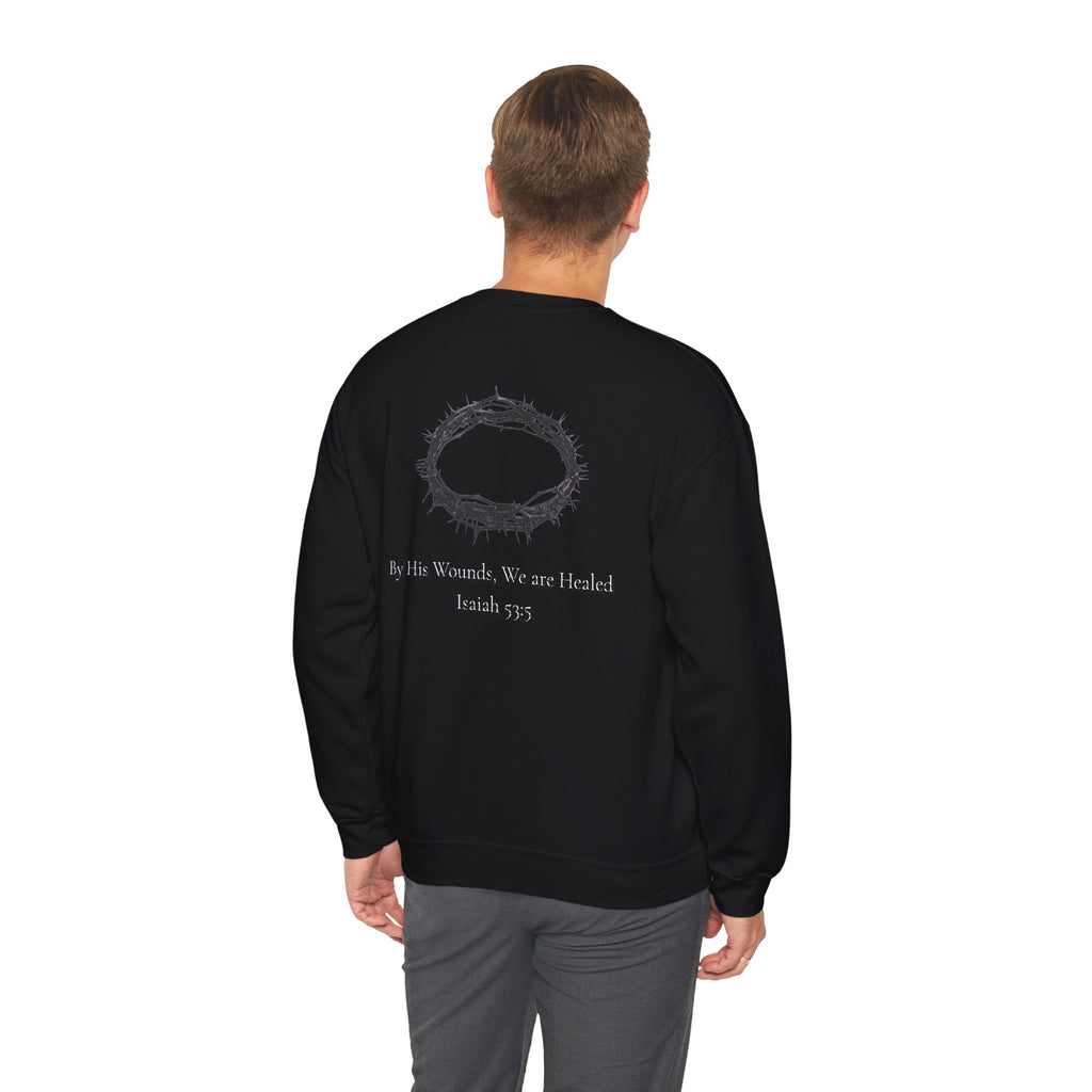 Crown of Thorns Sweatshirt — "By His Wounds We Are Healed" Isaiah 53:5 Crewneck