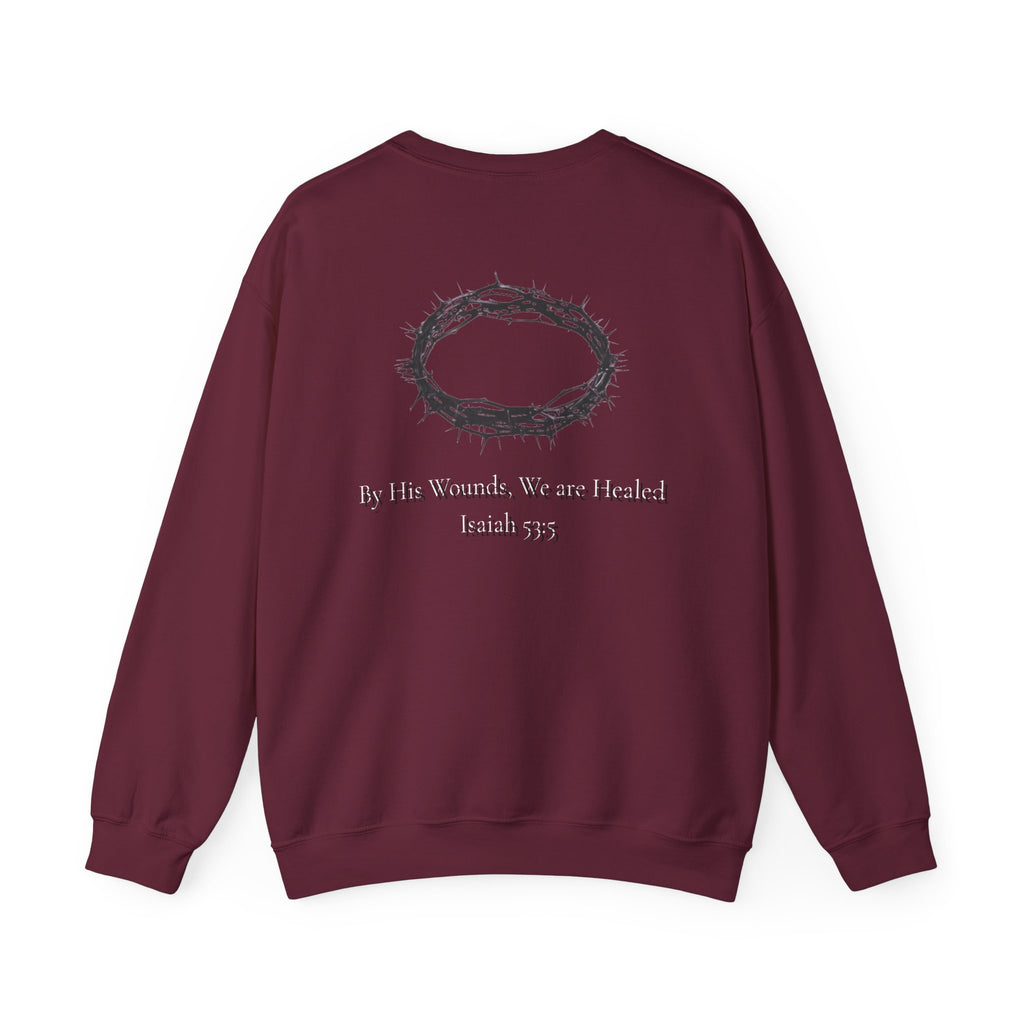 Crown of Thorns Sweatshirt — "By His Wounds We Are Healed" Isaiah 53:5 Crewneck